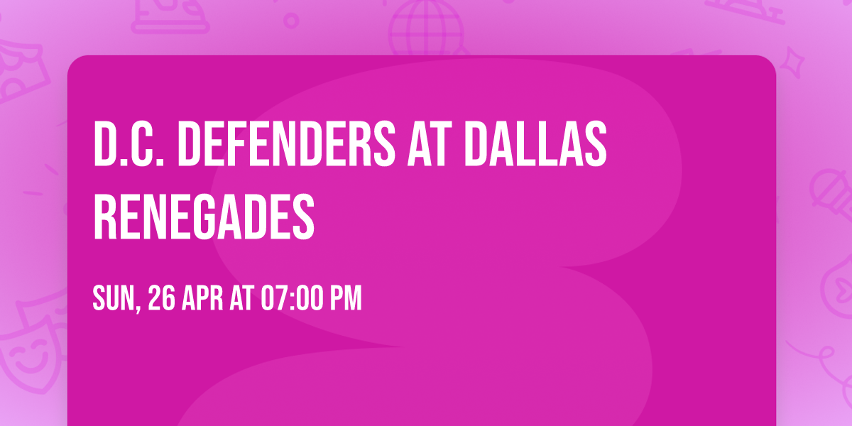 D.C. Defenders at Dallas Renegades