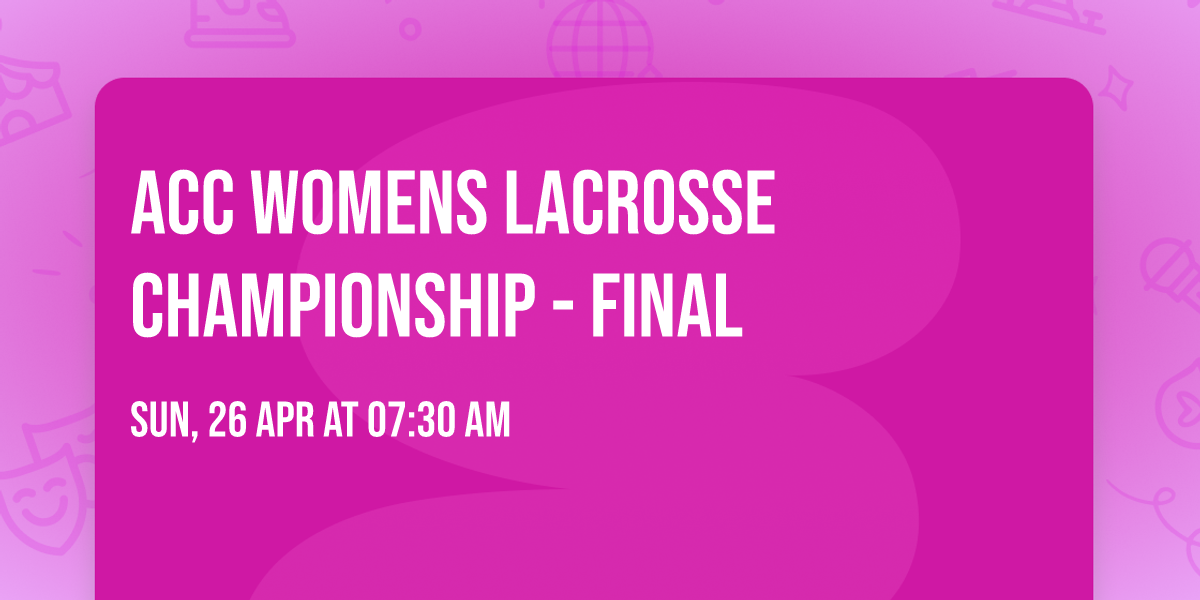 ACC Womens Lacrosse Championship - Final