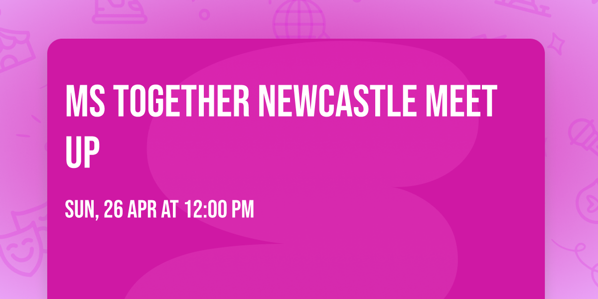 MS Together Newcastle Meet Up