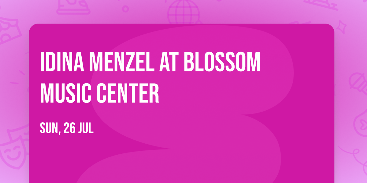 Idina Menzel at Blossom Music Center