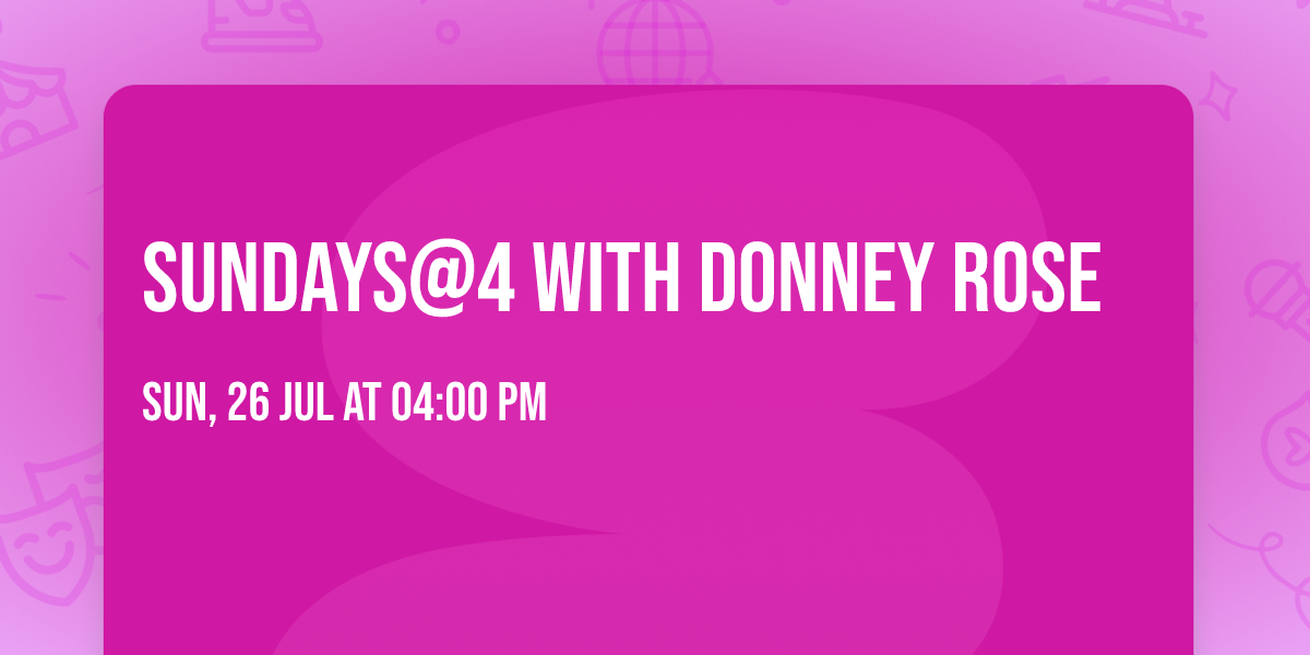 Sundays@4 with Donney Rose
