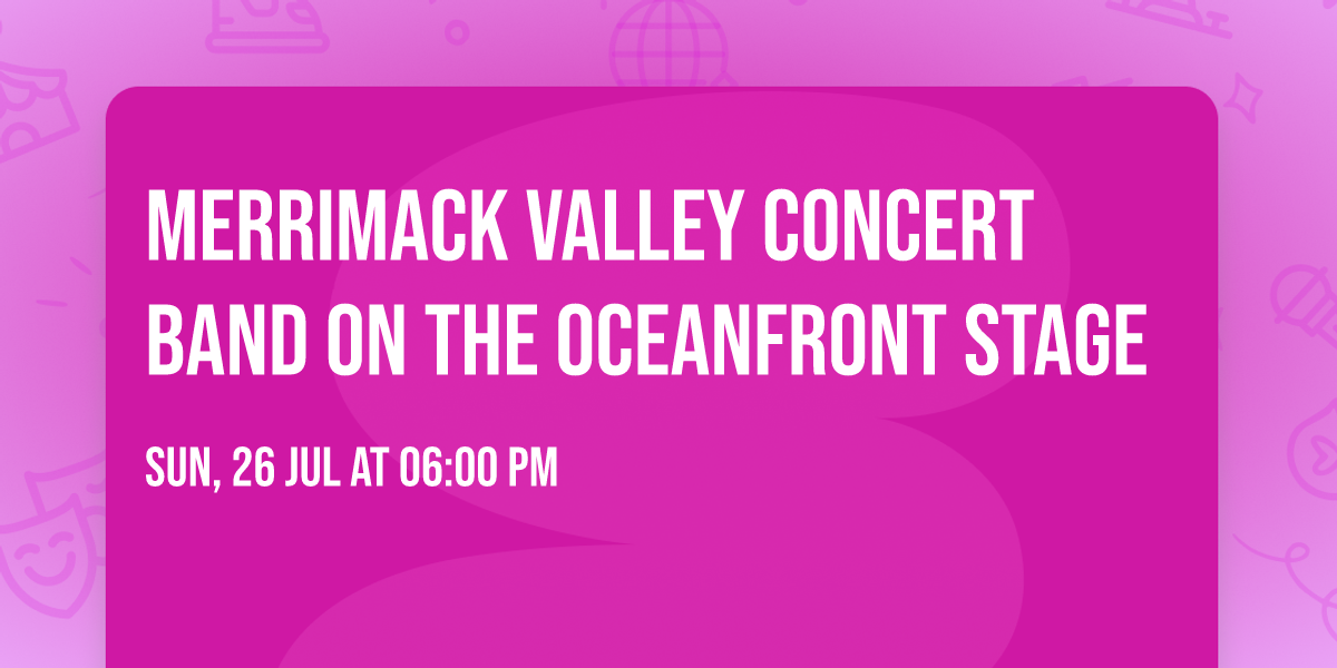 Merrimack Valley Concert Band on the Oceanfront Stage 