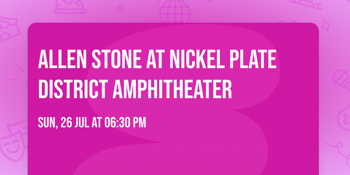 Allen Stone at Nickel Plate District Amphitheater