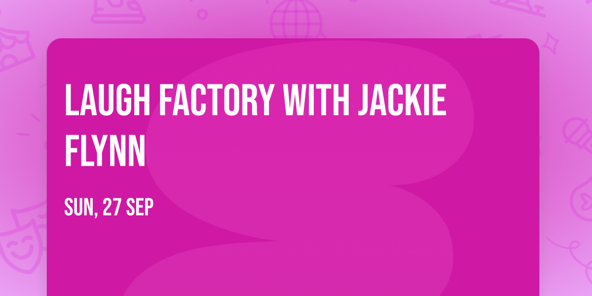 Laugh Factory with Jackie Flynn