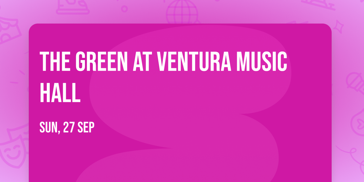 The Green at Ventura Music Hall