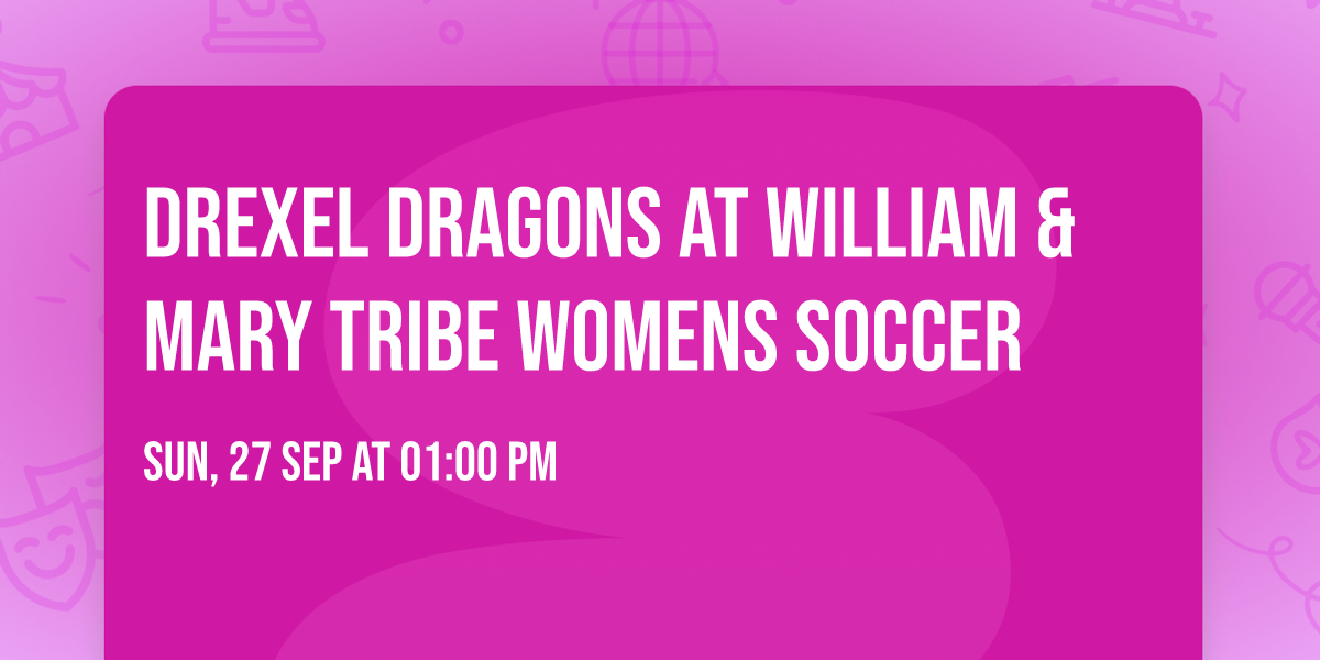 Drexel Dragons at William & Mary Tribe Womens Soccer