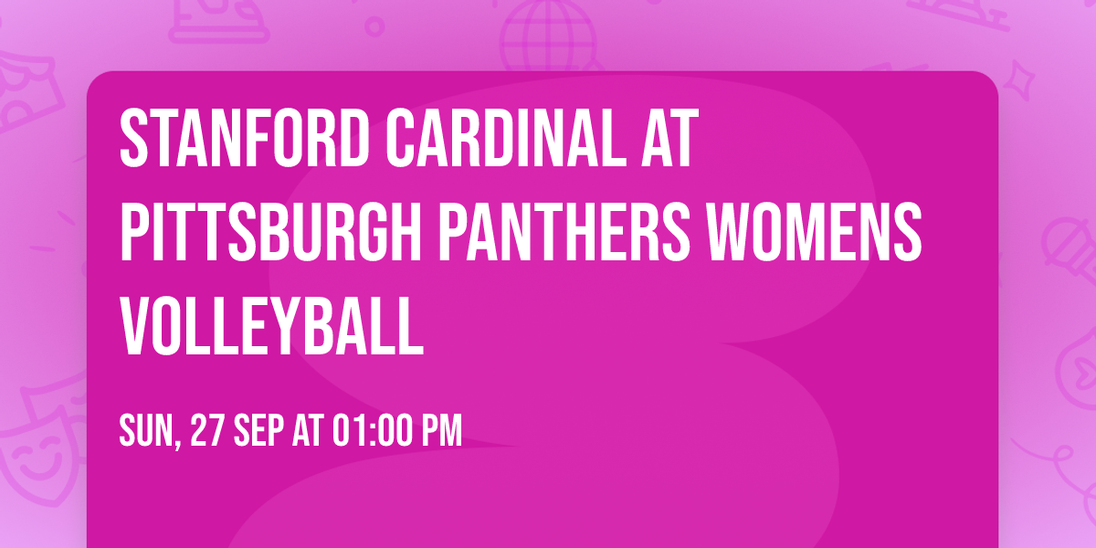 Stanford Cardinal at Pittsburgh Panthers Womens Volleyball