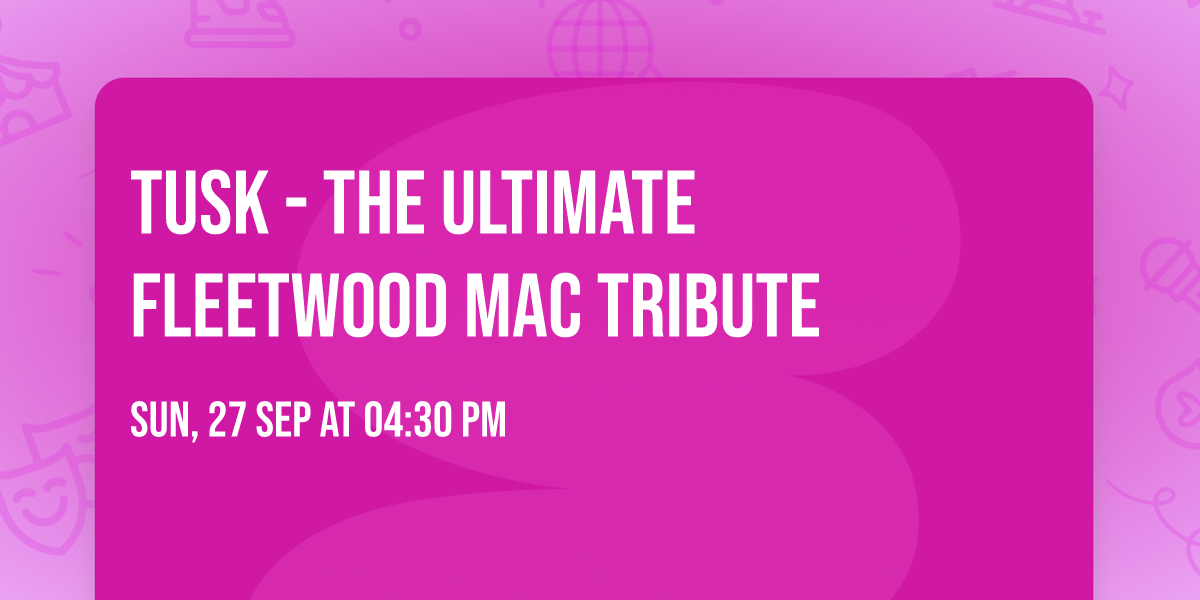 Tusk - The Ultimate Fleetwood Mac Tribute