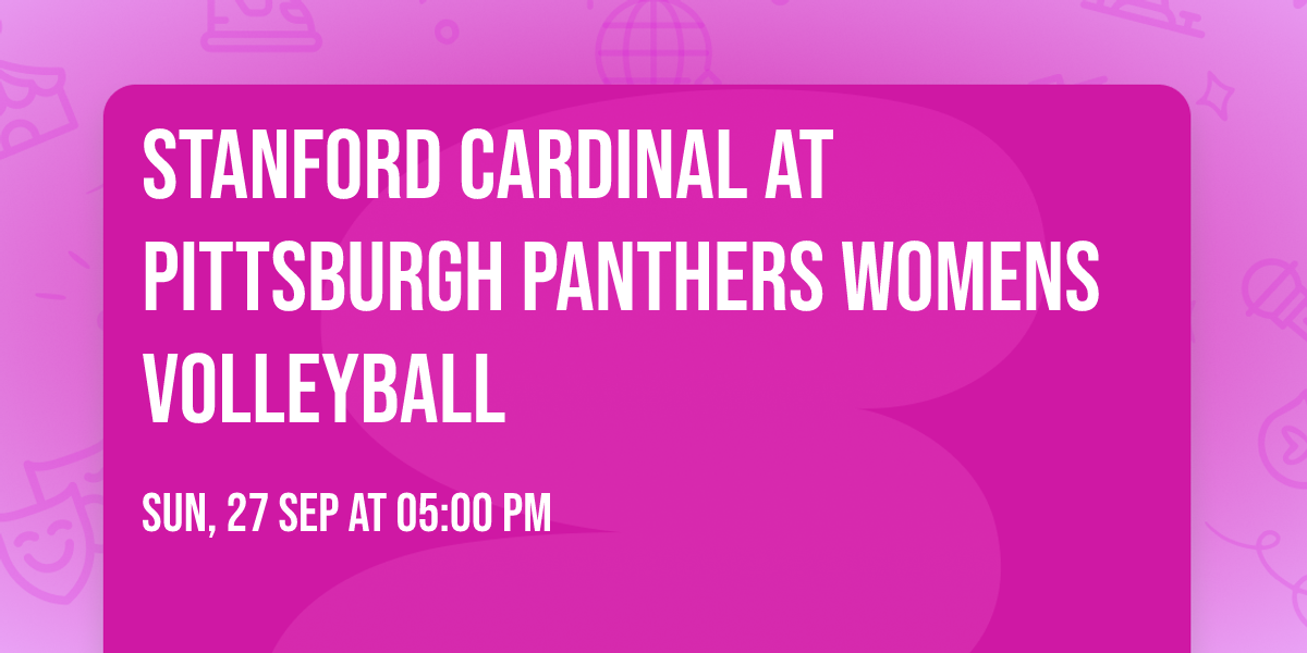 Stanford Cardinal at Pittsburgh Panthers Womens Volleyball
