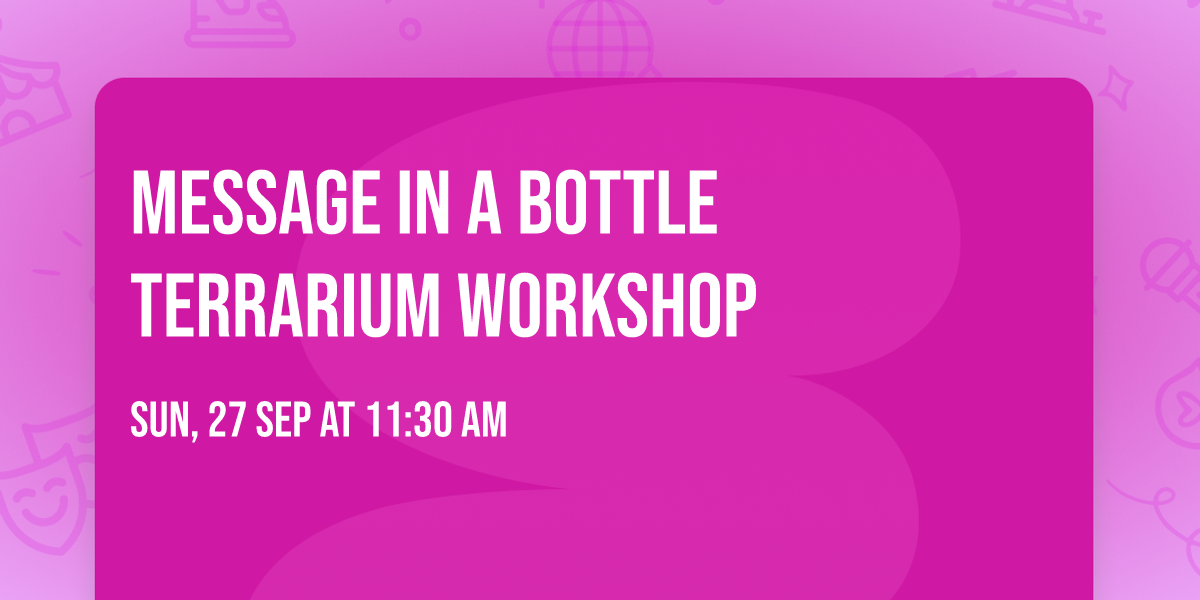 Message In A Bottle Terrarium Workshop