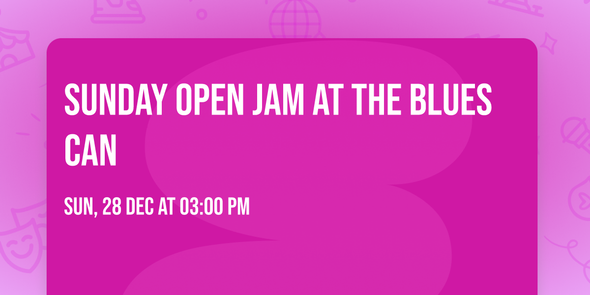 Sunday Open Jam at the Blues Can