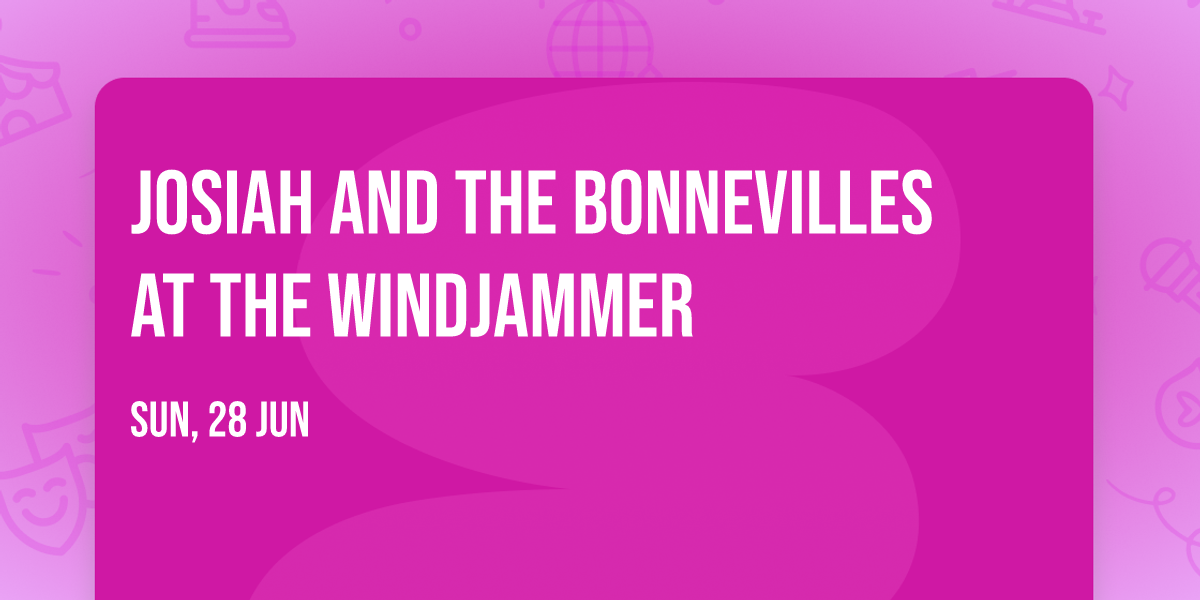 Josiah and the Bonnevilles at The Windjammer