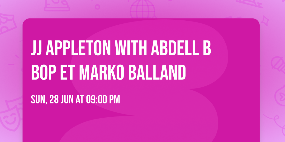 JJ APPLETON with Abdell B Bop et Marko Balland