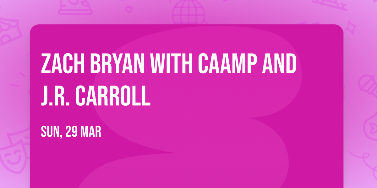 Zach Bryan with CAAMP and J.R. Carroll