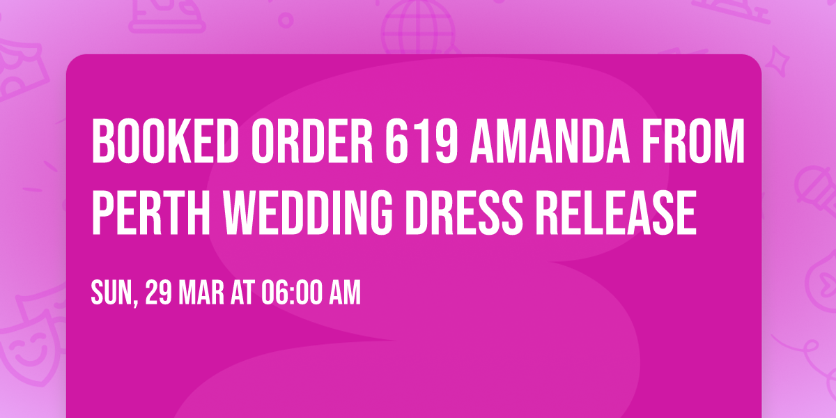 Booked Order 619 Amanda From Perth Wedding Dress Release