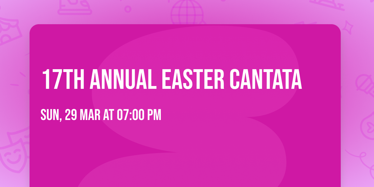 17th Annual Easter Cantata