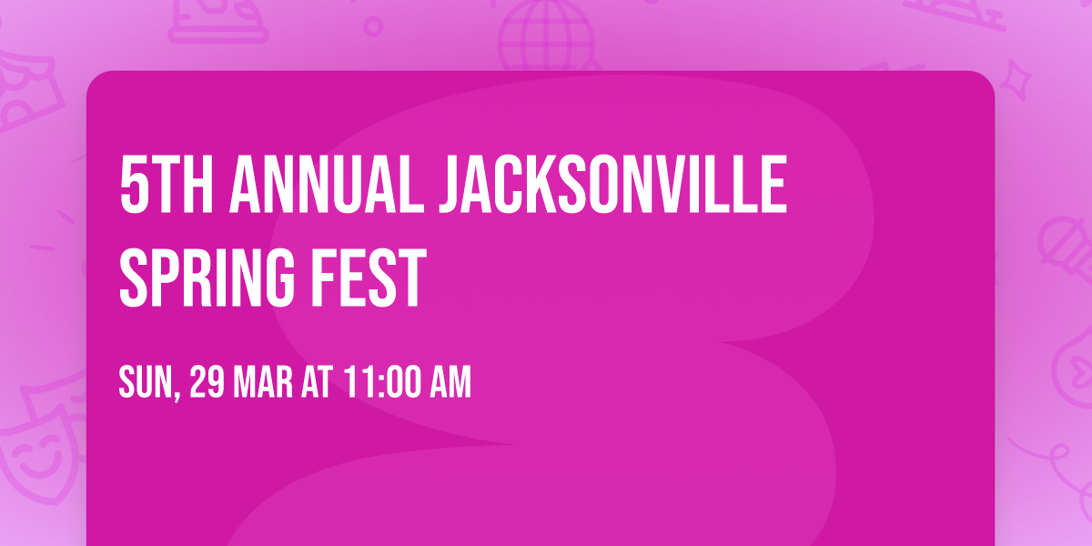 5th Annual Jacksonville Spring Fest
