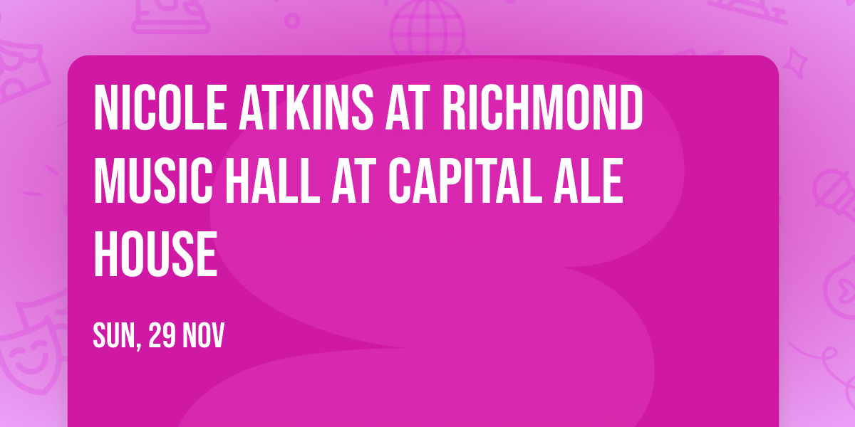Nicole Atkins at Richmond Music Hall at Capital Ale House