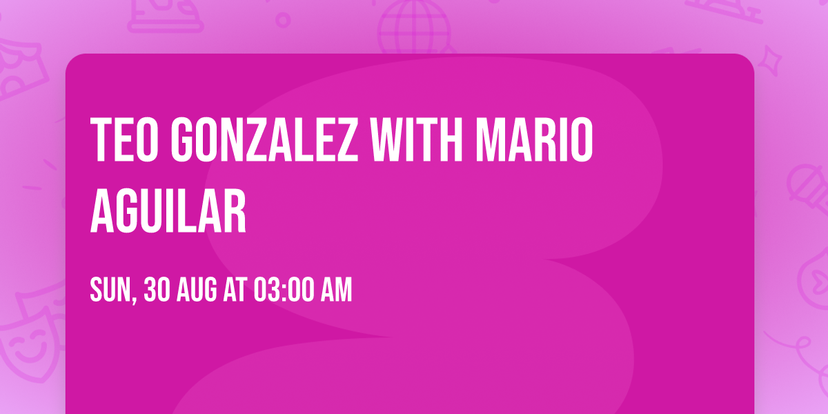 Teo Gonzalez with Mario Aguilar