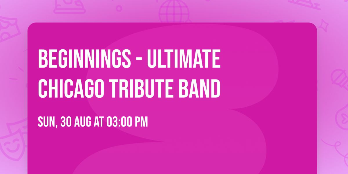 Beginnings - Ultimate Chicago Tribute Band