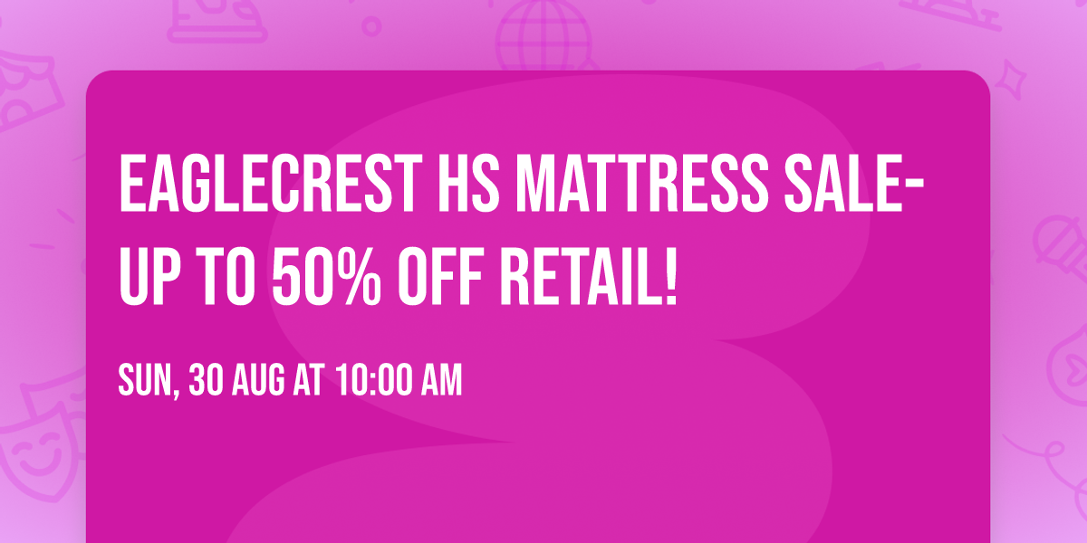 Eaglecrest HS Mattress Sale-Up to 50% OFF Retail!