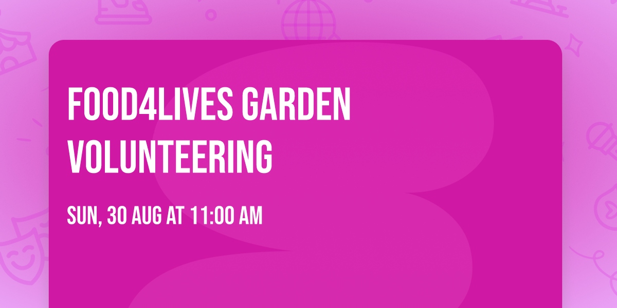 Food4Lives Garden Volunteering