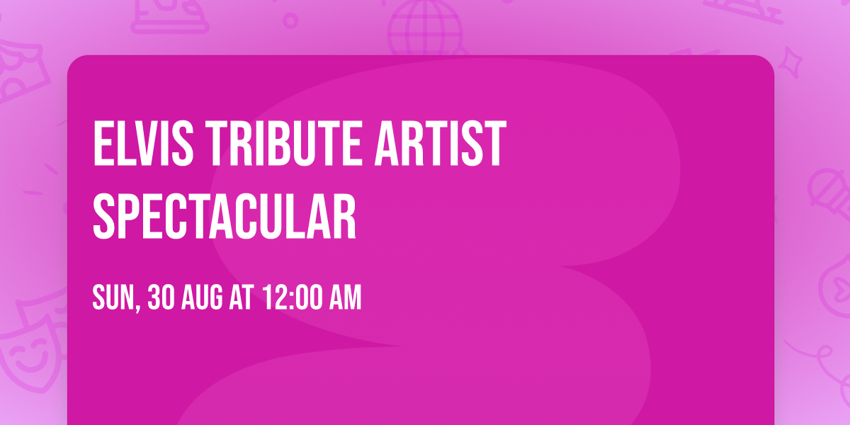 Elvis Tribute Artist Spectacular