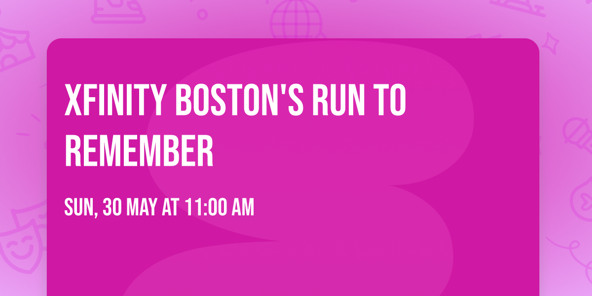 Xfinity Boston's Run To Remember