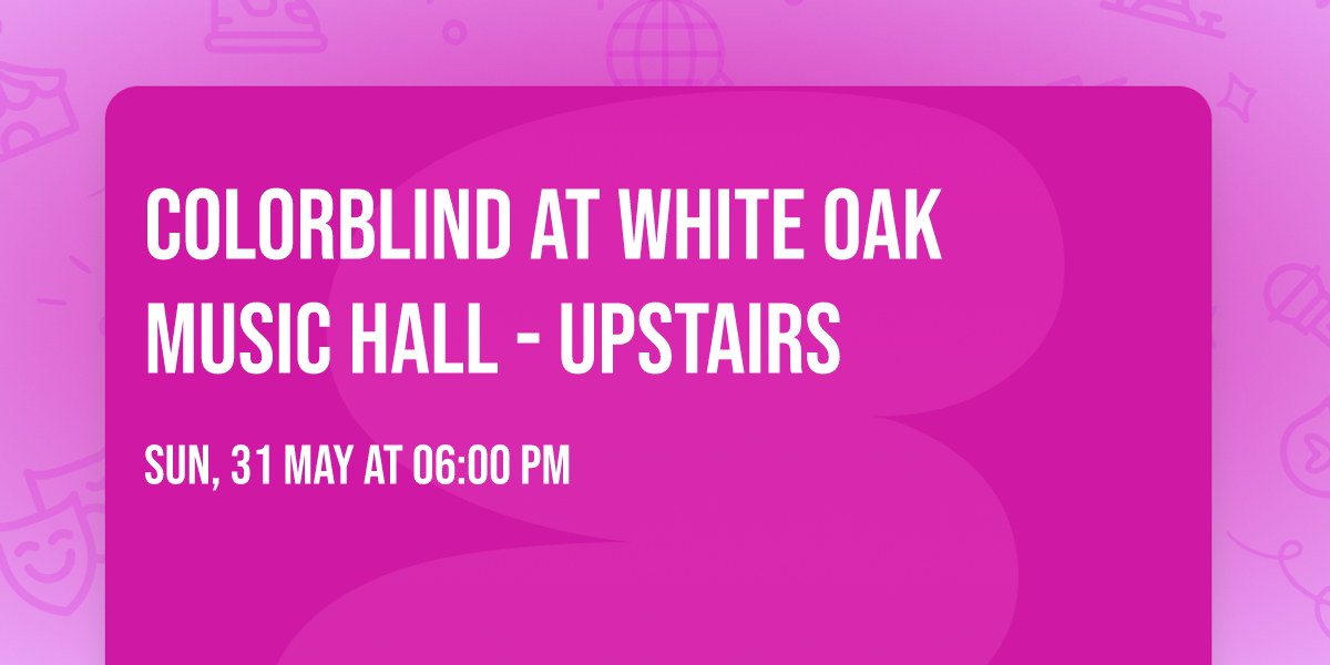 Colorblind at White Oak Music Hall - Upstairs