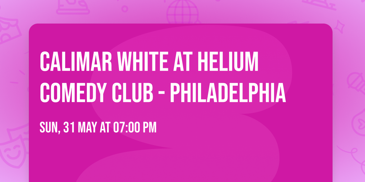 Calimar White at Helium Comedy Club - Philadelphia