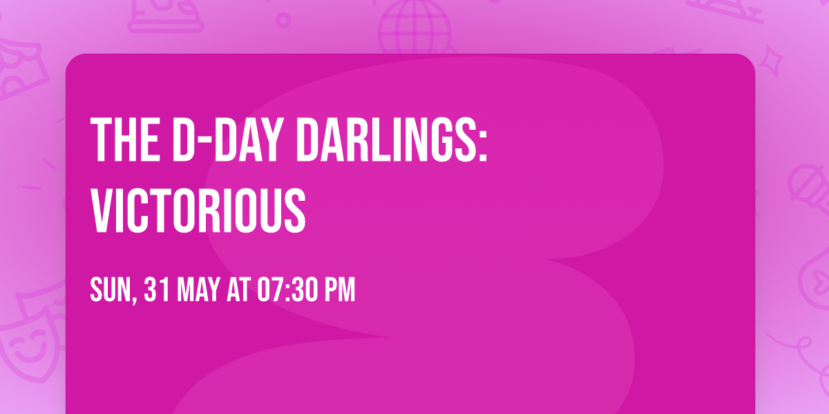 The D-Day Darlings: Victorious