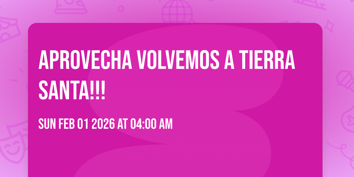 Aprovecha volvemos a Tierra Santa!!!