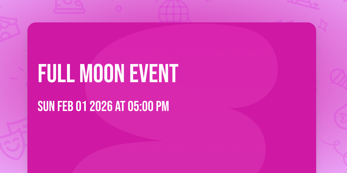 Full Moon Event 