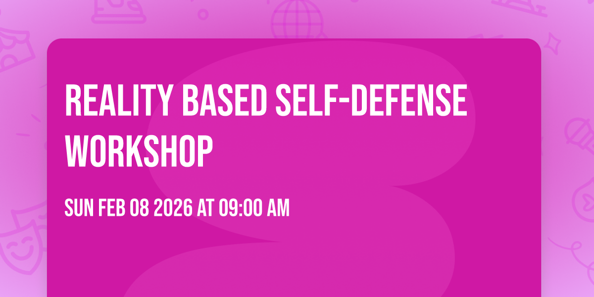 Reality Based Self-Defense Workshop