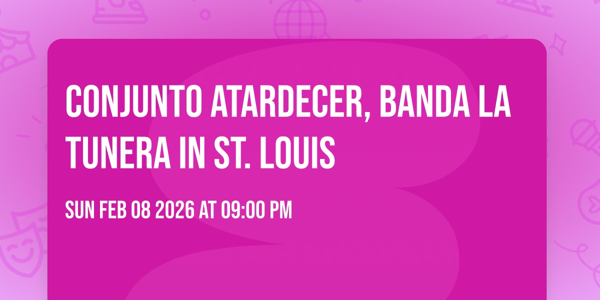 Conjunto Atardecer, Banda La Tunera in St. Louis