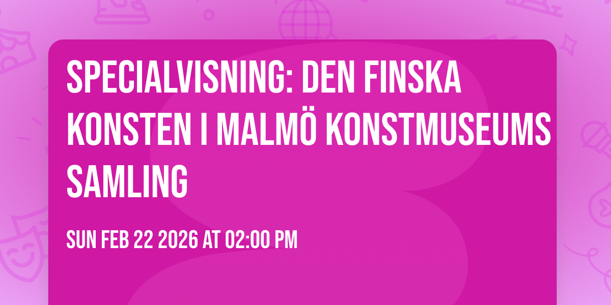 Specialvisning: Den finska konsten i Malmö Konstmuseums samling