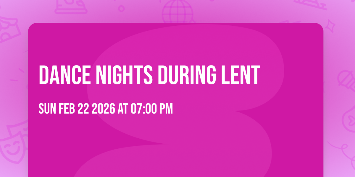 Dance Nights During Lent