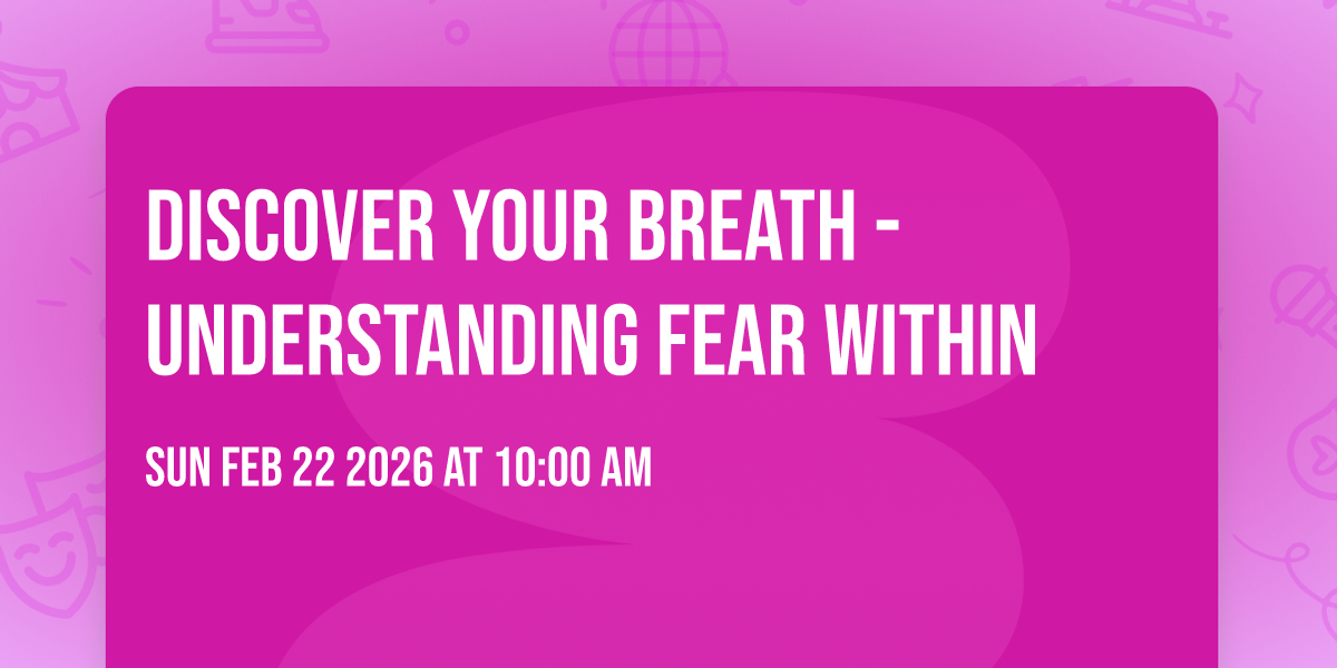 ✨ Discover Your Breath - Understanding Fear Within✨