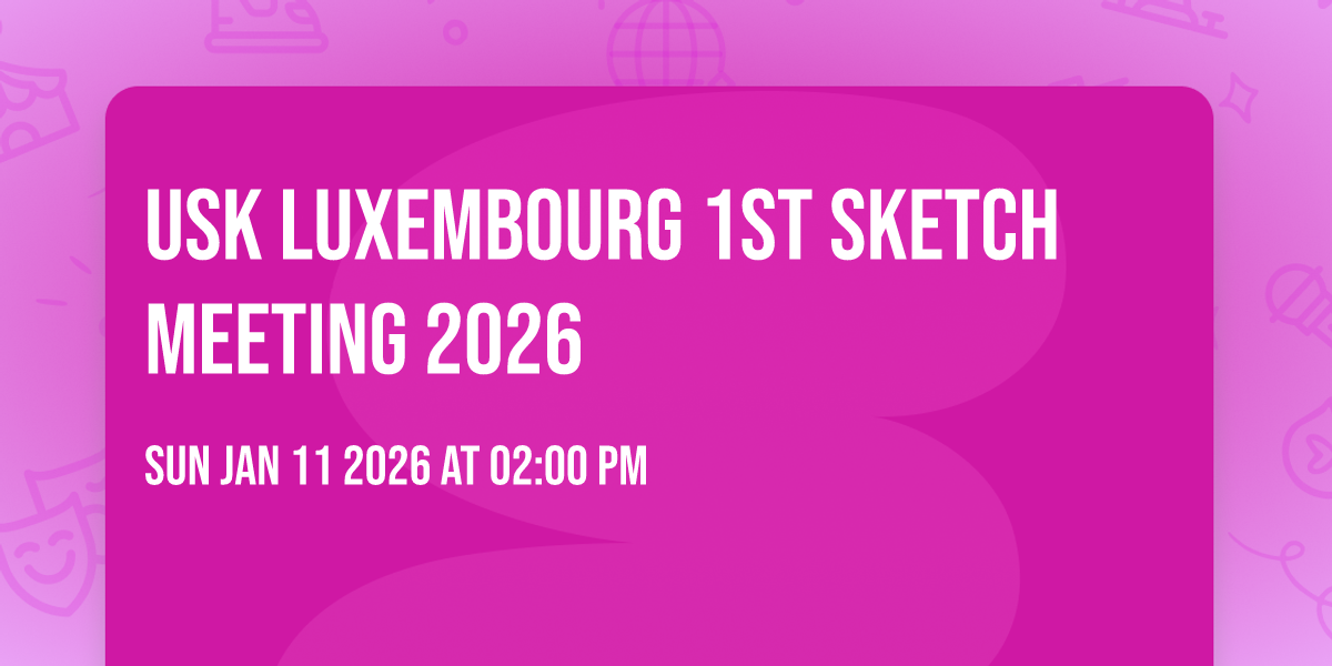 USk Luxembourg 1st sketch meeting 2026
