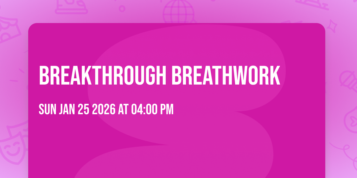 Breakthrough Breathwork 