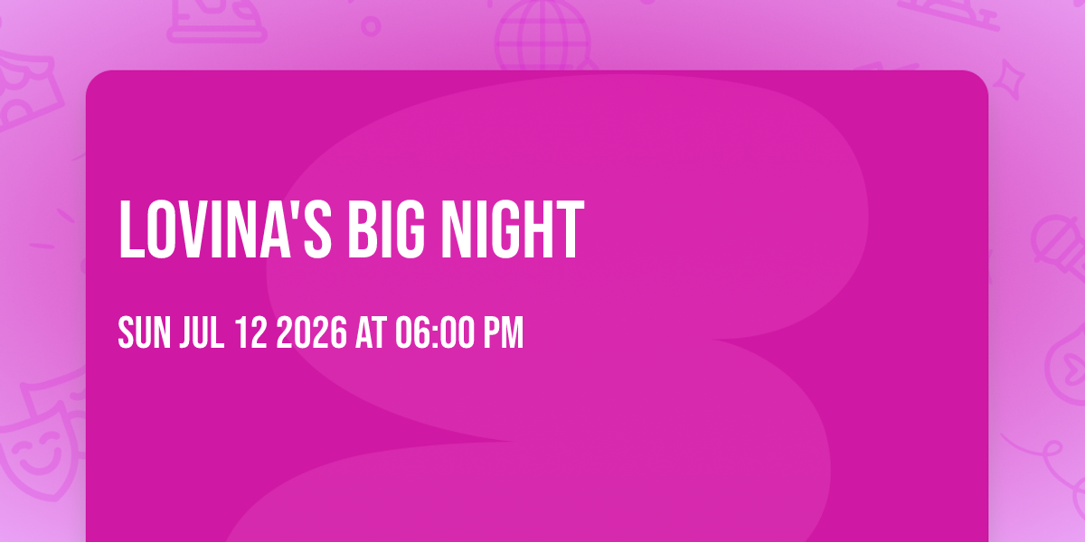 Lovina's Big Night
