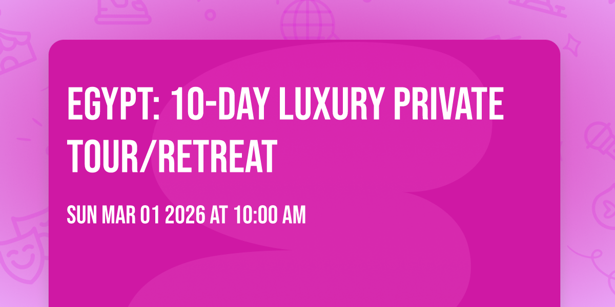 Egypt: 10-Day Luxury Private Tour/Retreat