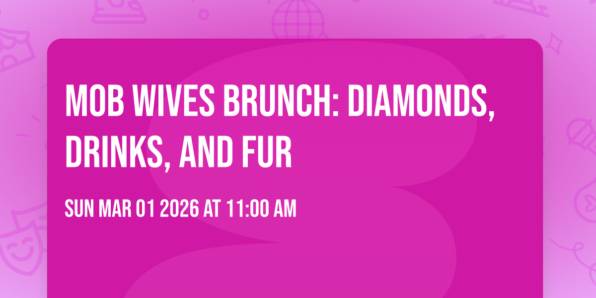 Mob Wives Brunch: Diamonds, Drinks, and Fur