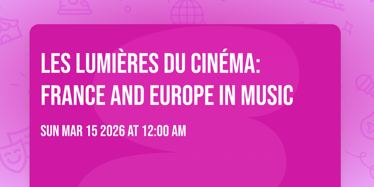Les Lumières du cinéma: France and Europe in music 