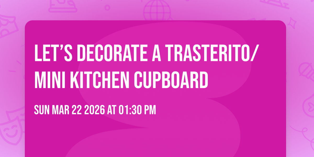 Let’s decorate a trasterito/mini kitchen cupboard 