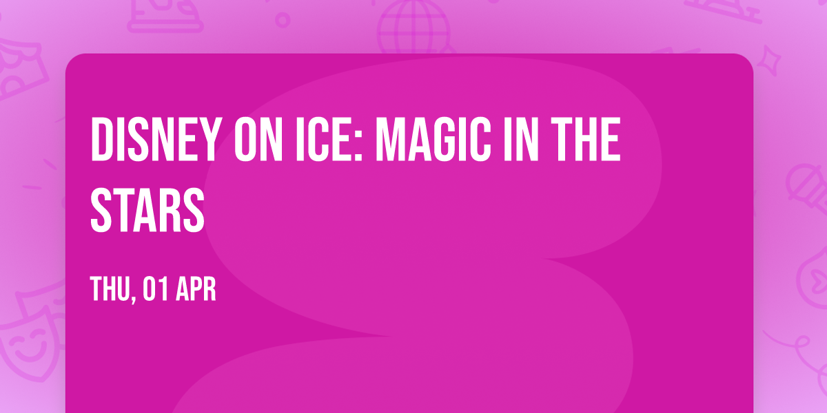 Disney On Ice: Magic In The Stars