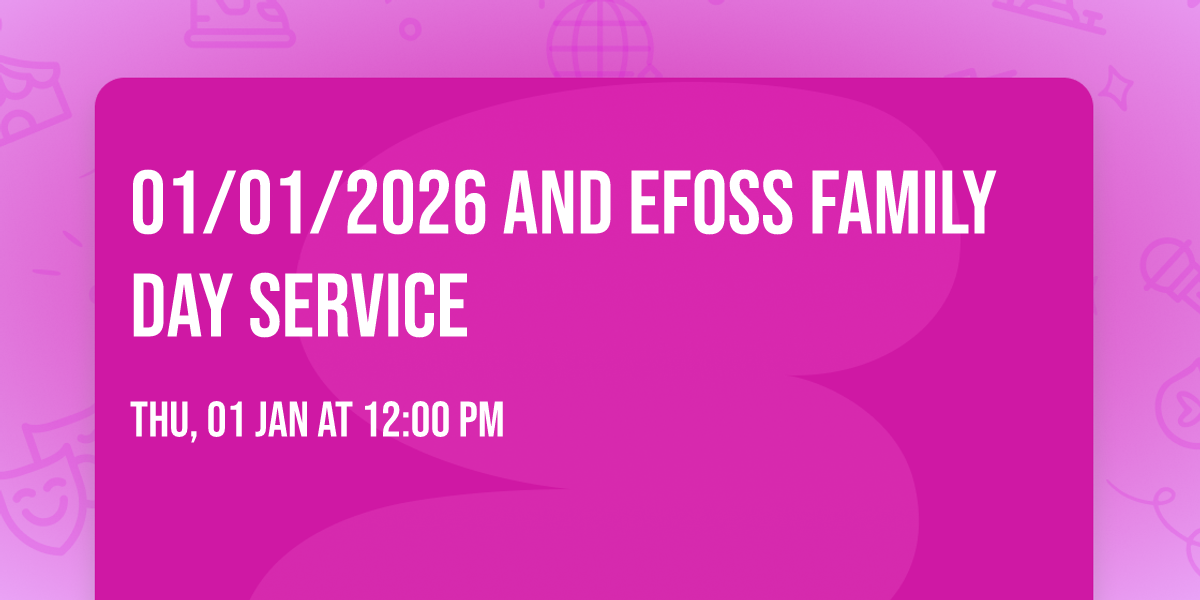 01\/01\/2026 AND EFOSS FAMILY DAY SERVICE