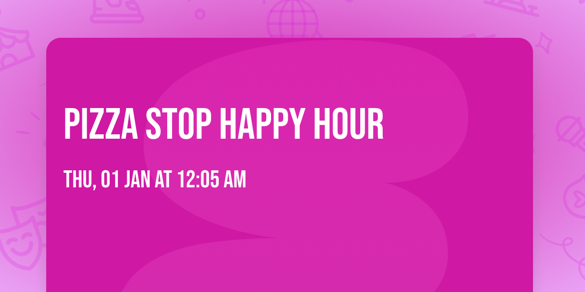 Pizza stop happy hour 