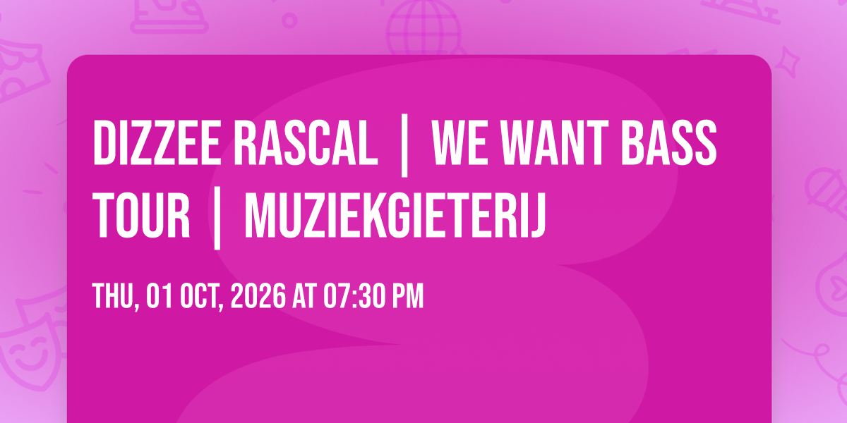 Dizzee Rascal | We want Bass Tour | Muziekgieterij, Office: Boschstraat ...