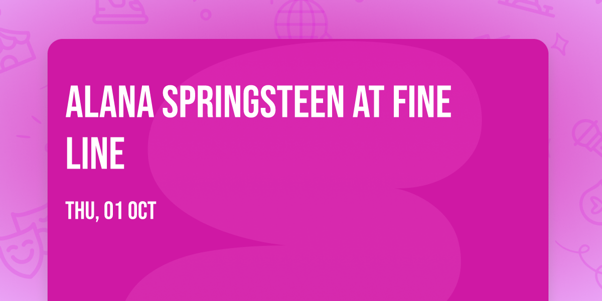 Alana Springsteen at Fine Line